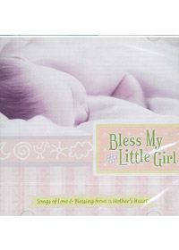 BLESS MY LITTLE GIRL CD