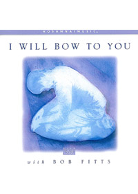 I WILL BOW TO YOU CD