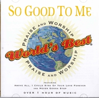 SO GOOD TO ME CD