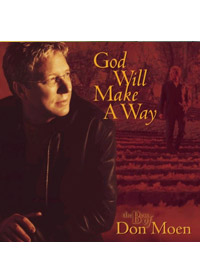 THE BEST OF DON MOEN CD/GOD WILL MAKE AWAY
