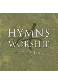 HYMNS 4 WORSHIP-JUST AS I AM C