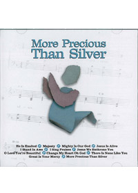 MORE PRECIOUS THAN SILVER CD