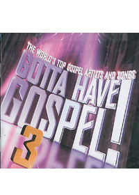 GOTTA HAVE GOSPEL (3) 2CD