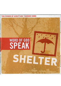 WORD OF GOD SPEAK SHELTER CD