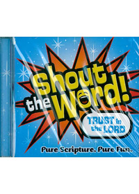 TRUST IN THE LORD CD/SHOUT THE WORD