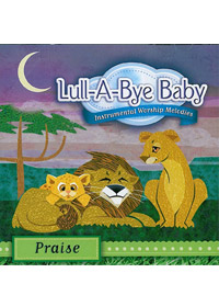 LULL-A-BYE BABY PRAISE CD