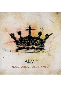NAME ABOVE ALL NAMES CD