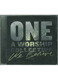 WE BELIEVE(LIVE)-ONE:A WORSHIP COLLECTIVE
