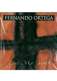 GIVE ME JESUS CD