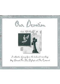 OUR DEVOTION CD