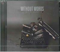WITHOUT WORDS CD