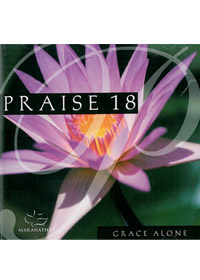 PRAISE 18 GRACE ALONE CD