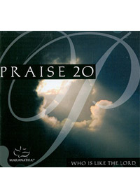 PRAISE 20 WHO IS LIKE THE LORD CD