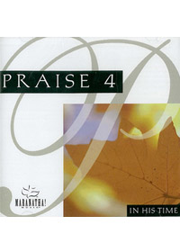 PRAISE 4 IN HIS TIME CD
