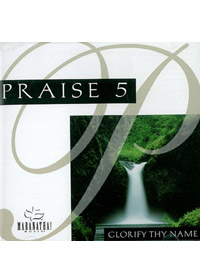 PRAISE 5 GLORIFY THY NAME CD