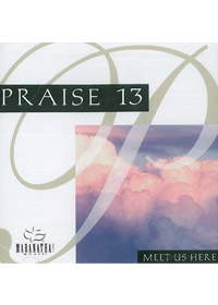 PRAISE 13 MEET US HERE CD
