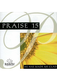 PRAISE 15 HE HAS MADE ME GLAD CD