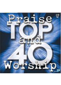 PRAISE AND WORSHIP TOP 40 3CD