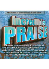 INCREDIBLE PRAISE CD