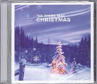 AND THERE WAS CHRISTMAS CD