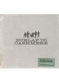 BURLAP TO CASHMERE CD