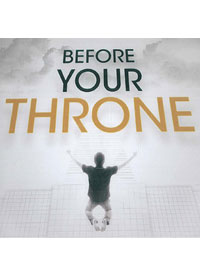 BEFORE YOUR THRONE CD