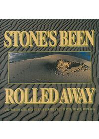 STONESS BEEN ROLLED AWAY